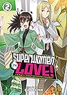 Superwomen in Love! Honey Trap and Rapid Rabbit Vol. 2 by sometime