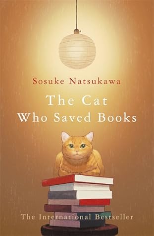 The Cat Who Saved Books by Sōsuke Natsukawa