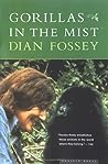 Gorillas in the Mist by Dian Fossey