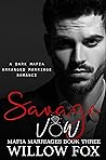 Savage Vow by Willow Fox