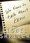 We Need to Talk About Kevin by Lionel Shriver