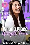 Wrong Place, Wright Time by Megan Wade