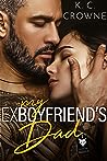 My Ex Boyfriend's Dad by K.C. Crowne