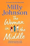 The Woman in the Middle by Milly Johnson