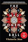 The Mad Women's Ball by Victoria Mas