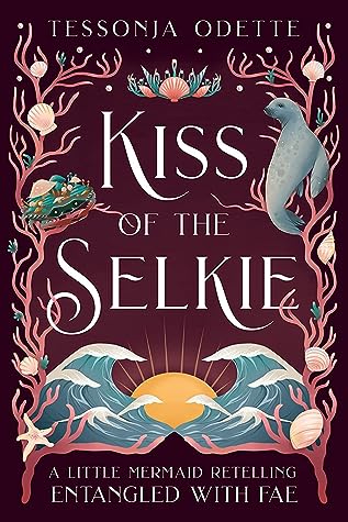 Kiss of the Selkie by Tessonja Odette