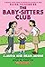 The Baby-Sitters Club Graphix#04: Claudia And Mean Janine