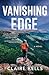 Vanishing Edge (National Parks Mystery, #1)