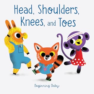 Head, Shoulders, Knees, and Toes by Chronicle Books