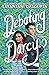 Debating Darcy by Sayantani DasGupta