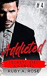 Addicted by Ruby A. Rose