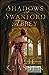 Shadows of Swanford Abbey by Julie Klassen