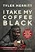 I Take My Coffee Black: Reflections on Tupac, Musical Theater, Faith, and Being Black in America