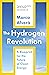 The Hydrogen Revolution: a blueprint for the future of clean energy