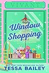 Window Shopping by Tessa Bailey