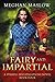 Fairy and Impartial (Starfig Investigations, #4)