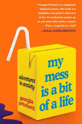 My Mess Is a Bit of a Life by Georgia Pritchett