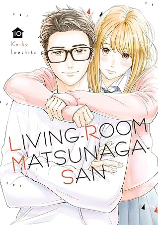 Living-Room Matsunaga-San, Vol. 10 by Keiko Iwashita