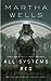 All Systems Red (The Murderbot Diaries, #1)