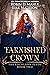 Tarnished Crown by Robin D. Mahle