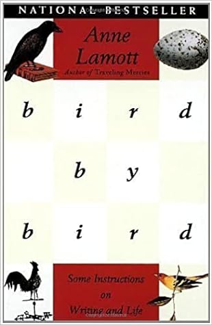 Bird by Bird by Anne Lamott