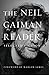 The Neil Gaiman Reader: Selected Fiction