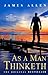 As a Man Thinketh by James Allen