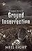 Ground of Insurrection