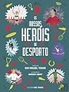 Os Nossos Heróis do Desporto by Rui Miguel Tovar