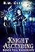 Knight Ascending (Black Veil University, #1)