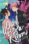 Once Upon a KProm by Kat Cho