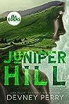 Juniper Hill by Devney Perry