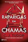 Raparigas em Chamas by C.J. Tudor