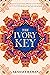 The Ivory Key (The Ivory Key Duology, #1)