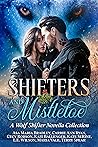 Shifters and Mistletoe: A Wolf Shifter Novella Collection