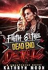 Faith & the Dead End Devils by Kathryn  Moon