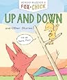 Up and Down: and Other Stories (Fox + Chick)