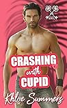 Crashing with Cupid by Khloe Summers