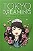 Tokyo Dreaming (Tokyo Ever After, #2)