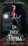 In Her Thrall by Chloe  Parker