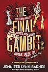 The Final Gambit by Jennifer Lynn Barnes