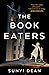 The Book Eaters by Sunyi Dean