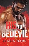 His to Bedevil by Stasia Mars