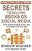 Secrets to Selling Books on Social Media: Social Media Marketing for Writers - How to Get Readers to Buy Your Book