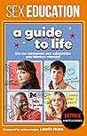 Sex Education - a guide to life - the no-nonsense sex educati... by Jordan Paramor