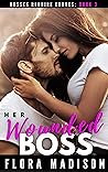 Her Wounded Boss by Flora Madison