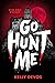 Go Hunt Me