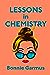 Lessons in Chemistry by Bonnie Garmus