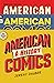 American Comics: A History