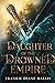 Daughter of the Drowned Empire (Drowned Empire, #1)